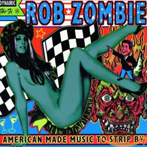 ZOMBIE,ROB - AMERICAN MADE MUSIC TO STRIP BY For Discount