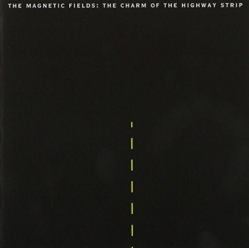 MAGNETIC FIELDS - CHARM OF THE HIGHWAY STRIP Online Sale